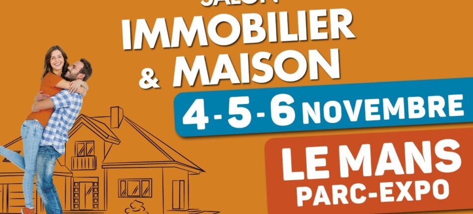 Salon de l’immobilier du Mans (72) 