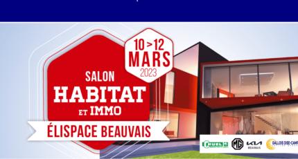 SALON HABITAT IMMOBILIER DE BEAUVAIS du 10 au 12 mars 2023