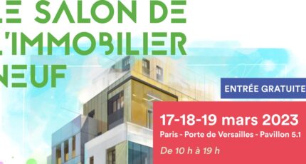 Salon de l’Immobilier Neuf – Les 17, 18 et 19 Mars 2023