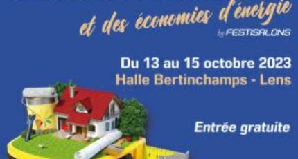 Salon de l’Habitat de Lens du 13 au 15 octobre 2023 (62) !
