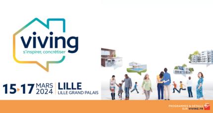 Salon Viving du 15 au 17 Mars à Lille Grand Palais (59) !