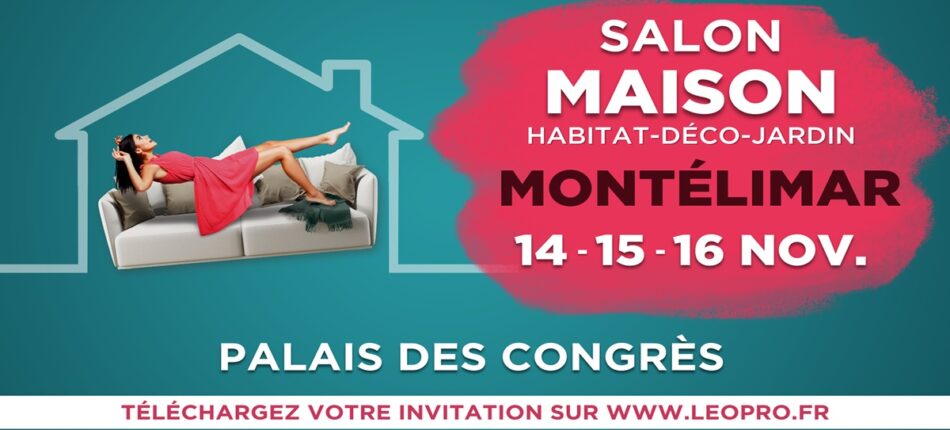 Le Salon Maison de Montélimar revient pour sa deuxième édition ! - Salon de l'habitat - Maisons France Confort