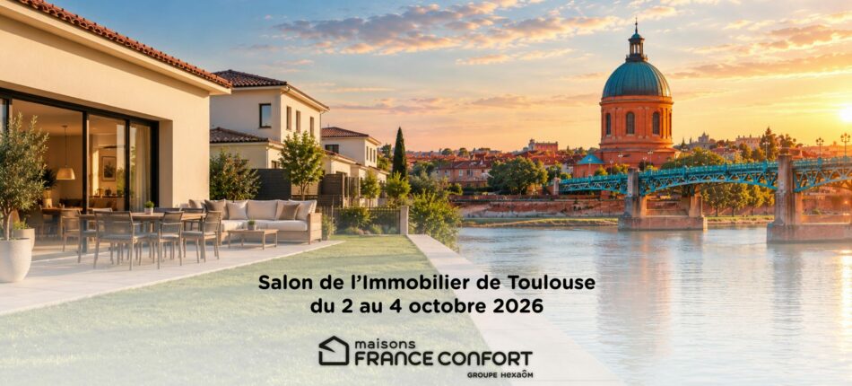 Ne manquez pas le Salon de l’Immobilier à Toulouse (31), du 2 au 4 octobre 2026 !